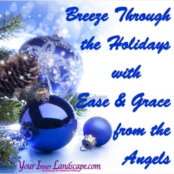 Breeze Through the Holidays with Ease & Grace from the Angels