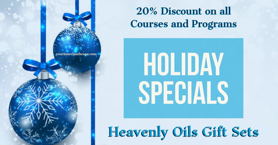 Angelic Holiday Specials - Heavenly Oil Gift Sets, 20% Discount on all Courses and Programs